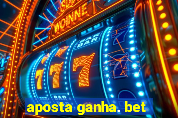 aposta ganha. bet